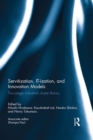 Servitization, IT-ization and Innovation Models : Two-Stage Industrial Cluster Theory - eBook