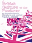 British Culture of the Post-War : An Introduction to Literature and Society 1945-1999 - eBook
