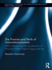 The Promise and Perils of Transnationalization : NGO Activism and the Socialization of Women’s Human Rights in Egypt and Iran - eBook