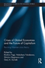 Crises of Global Economies and the Future of Capitalism : Reviving Marxian Crisis Theory - eBook