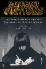 Potent Fictions : Children's Literacy and the Challenge of Popular Culture - eBook