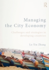Managing the City Economy : Challenges and Strategies in Developing Countries - eBook