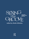 Sexing the Groove : Popular Music and Gender - eBook