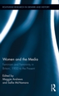 Women and the Media : Feminism and Femininity in Britain, 1900 to the Present - eBook