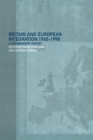 Britain and European Integration, 1945 - 1998 : A Documentary History - eBook