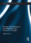 Money and Banking in Jean-Baptiste Say's Economic Thought - eBook