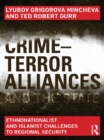 Crime-Terror Alliances and the State : Ethnonationalist and Islamist Challenges to Regional Security - eBook