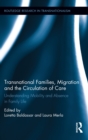 Transnational families, migration and the circulation of care : Understanding Mobility and Absence in Family Life - eBook