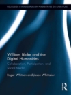 William Blake and the Digital Humanities : Collaboration, Participation, and Social Media - eBook