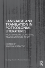 Language and Translation in Postcolonial Literatures : Multilingual Contexts, Translational Texts - eBook