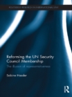 Reforming the UN Security Council Membership : The illusion of representativeness - eBook