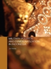 Military Politics and Democratization in Indonesia - eBook