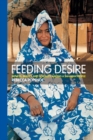 Feeding Desire : Fatness, Beauty and Sexuality Among a Saharan People - eBook