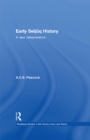 Early Seljuq History : A New Interpretation - eBook