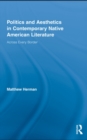 Politics and Aesthetics in Contemporary Native American Literature : Across Every Border - eBook