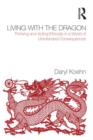 Living With the Dragon : Acting Ethically in a World of Unintended Consequences - eBook