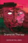 Drama as Therapy Volume 2 : Clinical Work and Research into Practice - eBook