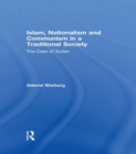 Islam, Nationalism and Communism in a Traditional Society : The Case of Sudan - eBook