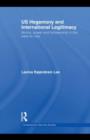 US Hegemony and International Legitimacy : Norms, Power and Followership in the Wars on Iraq - eBook