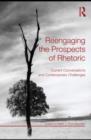 Reengaging the Prospects of Rhetoric : Current Conversations and Contemporary Challenges - eBook