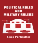 Political Roles and Military Rulers - eBook