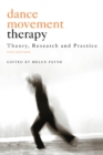 Dance Movement Therapy : Theory, Research and Practice - eBook
