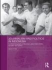 Journalism and Politics in Indonesia : A Critical Biography of Mochtar Lubis (1922-2004) as Editor and Author - eBook