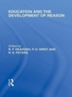 Education and the Development of Reason (International Library of the Philosophy of Education Volume 8) - eBook