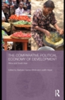 The Comparative Political Economy of Development : Africa and South Asia - eBook