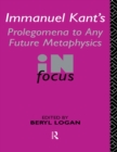 Immanuel Kant's Prolegomena to Any Future Metaphysics in Focus - eBook