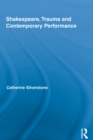 Shakespeare, Trauma and Contemporary Performance - eBook