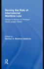 Serving the Rule of International Maritime Law : Essays in Honour of Professor David Joseph Attard - eBook