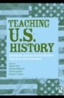 Teaching U.S. History : Dialogues Among Social Studies Teachers and Historians - eBook