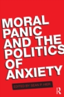 Moral Panic and the Politics of Anxiety - eBook