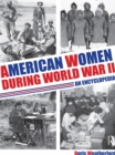 American Women during World War II : An Encyclopedia - eBook