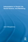 Interpretation in Social Life, Social Science, and Marketing - eBook