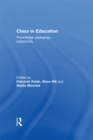 Class in Education : Knowledge, Pedagogy, Subjectivity - eBook