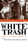 White Trash : Race and Class in America - eBook