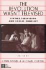 The Revolution Wasn't Televised : Sixties Television and Social Conflict - eBook