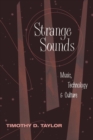 Strange Sounds : Music, Technology and Culture - eBook
