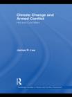 Climate Change and Armed Conflict : Hot and Cold Wars - eBook