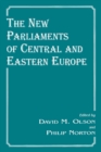 The New Parliaments of Central and Eastern Europe - eBook