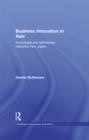 Business Innovation in Asia : Knowledge and Technology Networks from Japan - eBook
