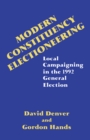 Modern Constituency Electioneering : Local Campaigning in the 1992 General Election - eBook