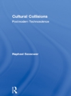 Cultural Collisions : Postmodern Technoscience - eBook
