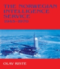 The Norwegian Intelligence Service, 1945-1970 - eBook