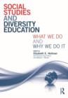 Social Studies and Diversity Education : What We Do and Why We Do It - eBook