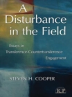 A Disturbance in the Field : Essays in Transference-Countertransference Engagement - eBook