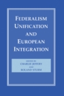 Federalism, Unification and European Integration - eBook
