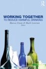 Working Together to Reduce Harmful Drinking - eBook